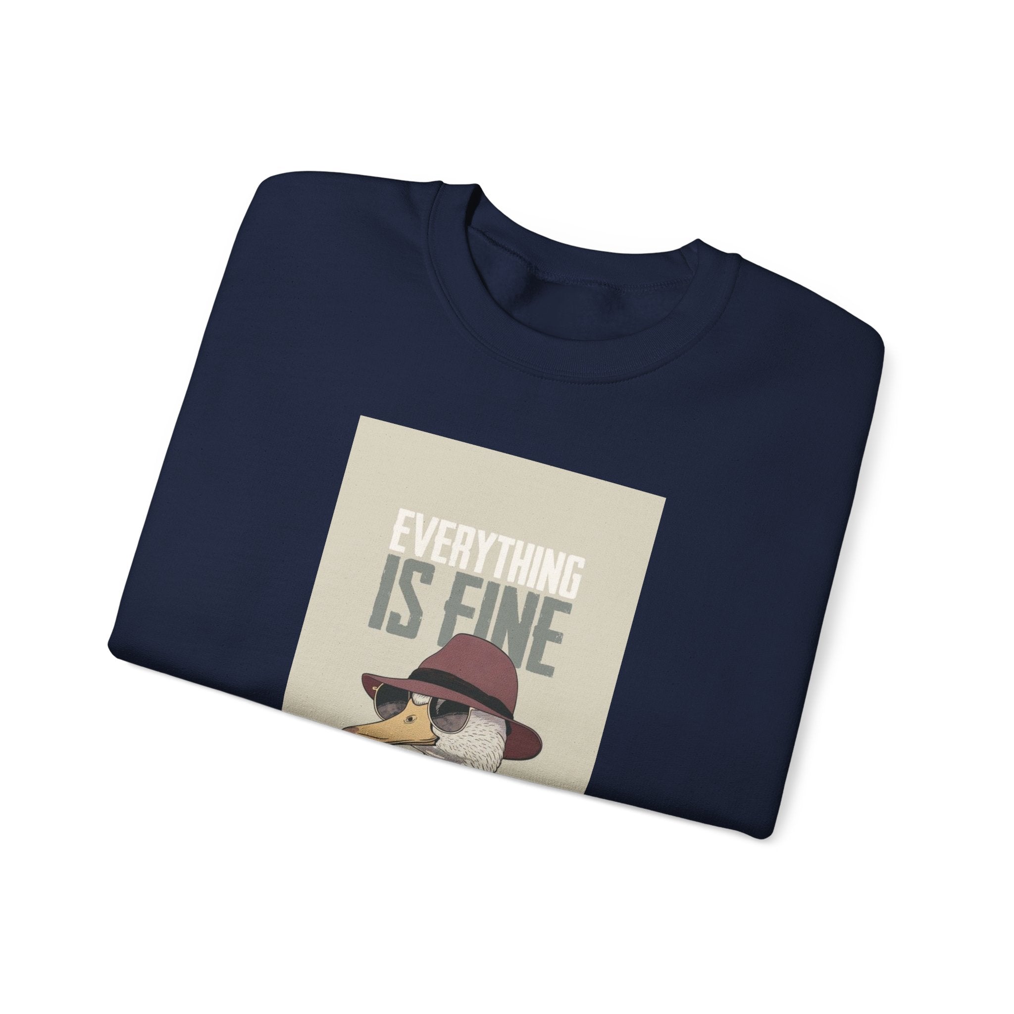 Everything Is Fine Goose Crewneck Sweatshirt
