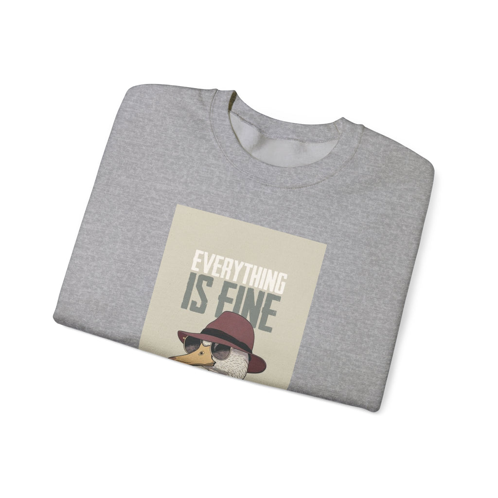Everything Is Fine Goose Crewneck Sweatshirt