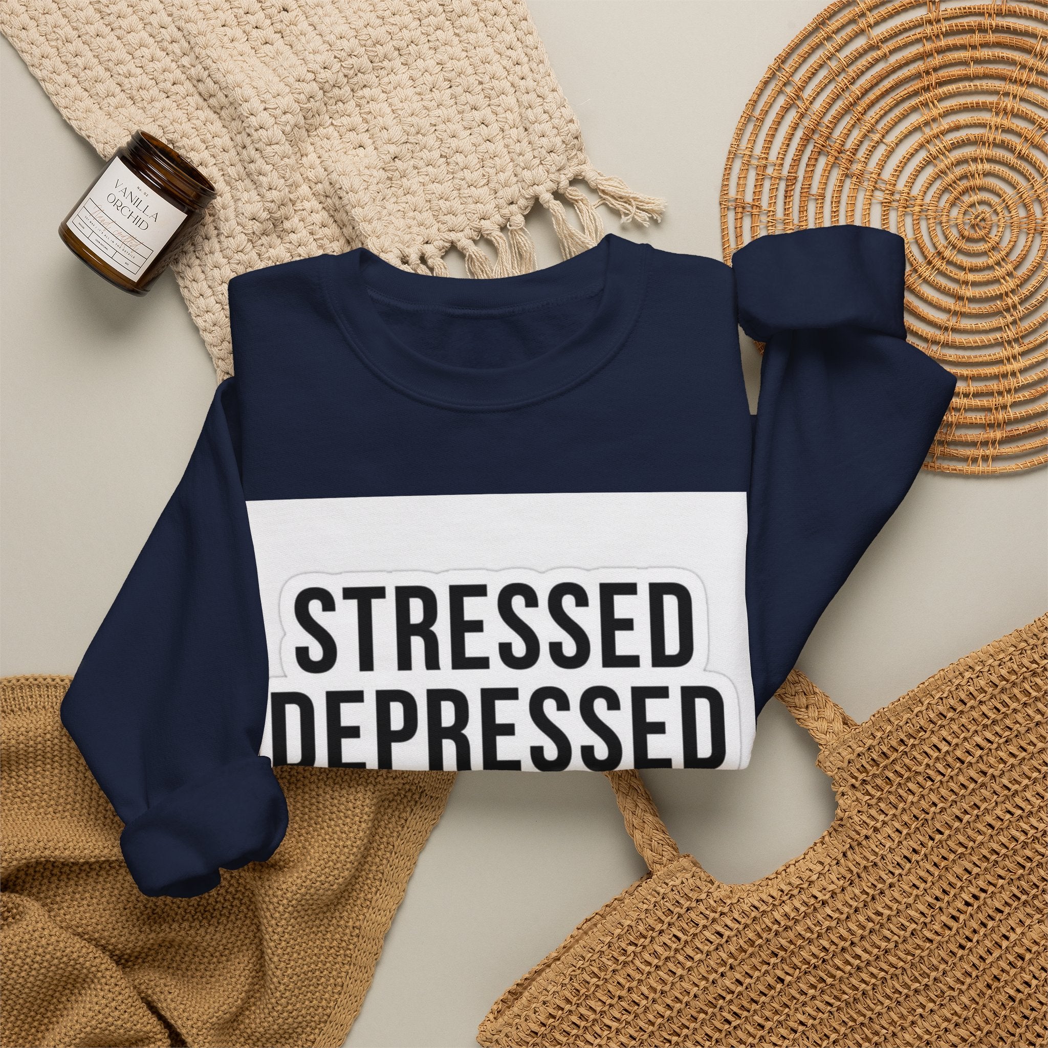 Crewneck Sweatshirt — "Stressed Depressed But Well Dressed" Graphic